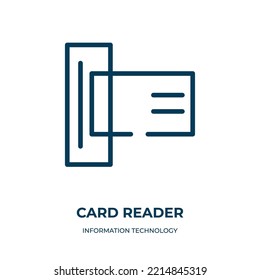 Card reader icon. Linear vector illustration from information technology collection. Outline card reader icon vector. Thin line symbol for use on web and mobile apps, logo, print media.