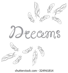 Card reading " Dreams ." Feathers , ethnic , dreams .