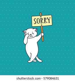 Card with sad white cat holding a "Sorry" sign. Doodle vector illustration