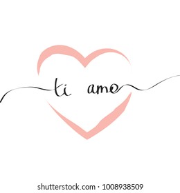 Card for Saint Valentine's Day in Italian language "Ti amo" means "I love you"