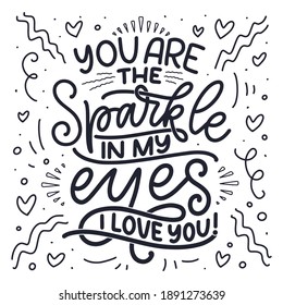 Card with slogan about love in calligraphy style. Abstract lettering composition. Trendy graphic design for print. Motivation poster. Quote for Valentine's Day. Vector illustration