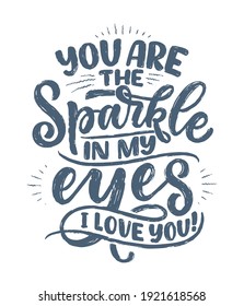 Card with slogan about love in calligraphy style. Abstract lettering composition. Trendy graphic design for print. Motivation poster. Quote for Valentine's Day. Vector illustration