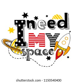 Card with slogan I need my space and doodle spaceship