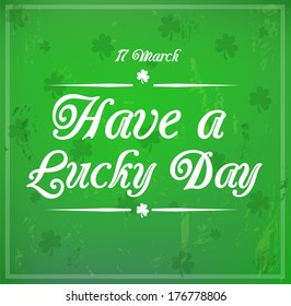 Card for St. Patrick's Day "Have a Lucky Day" vector