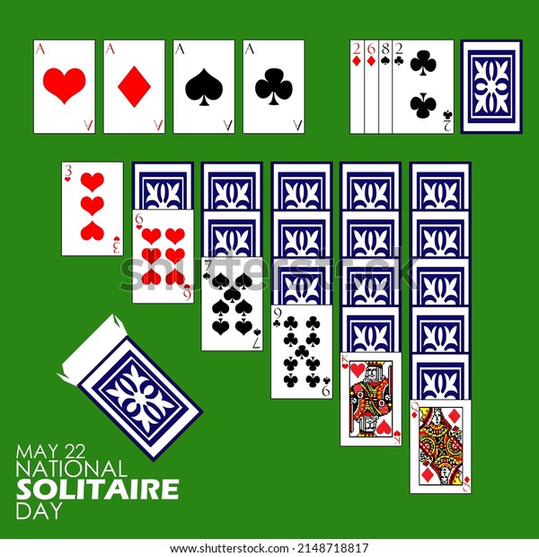 A card stacking game called solitaire with a box of\
empty cards and bold texts on green background, National Solitaire\
Day May 22
