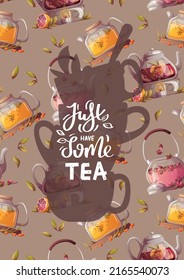 Card with teapots, teacups, handwritten quote. Tea shop, cafe-bar, tea lover, beverages concept. A4 vector illustration for poster, banner, cover, card, postcard. 