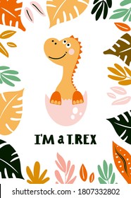 Card template with dino in egg and leaf frame with text. Vector illustration for baby.