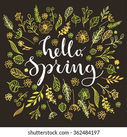 Card template with modern calligraphy and hand drawn leaves and flowers. Handwritten ink lettering. Hello, Spring.