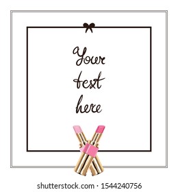 Card template with pink lipsticks and place for your text. Hand-drawn lipsticks and frames isolated on white background.  Vector minimal design background. 