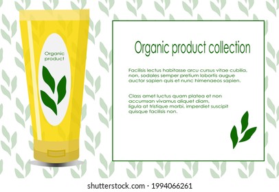 Card template with tube of cream and place for text. Organic cosmetics for grooming. Vector illustration for beauty salons, cosmetics stores, advertisements, flyers, brochures and price tags, prints