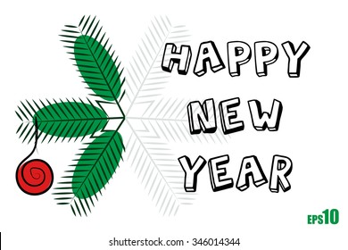 Card with text HAPPY NEW YEAR, on left side twig of christmas tree in shape of snowflake and decorative ball