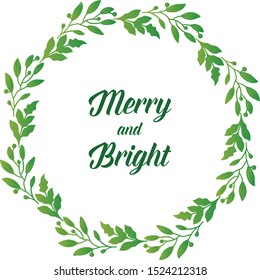 Card text of merry and bright, with shape wallpaper of green leaves frame and pink flower. Vector