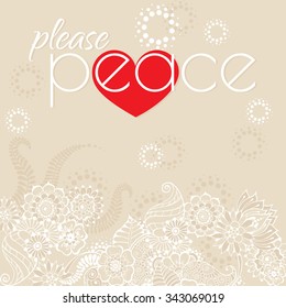 Card with text Please Peace on the floral light colors background and red heart.