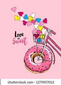 Card of a Valentine's Day. Bike with a pink donut wheel and with a bright hearts. Love is sweet - lettering quote. Humor t-shirt composition, hand drawn style print. Vector illustration.