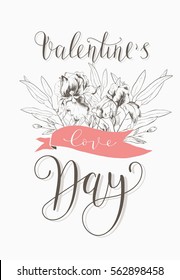 Card Valentine's Day with a hand drawn flower iris. Calligraphic phrase: Valentines Day. Love.