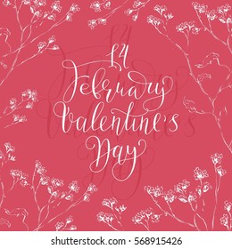 Card Valentine's Day with a hand drawn flower. Calligraphic phrase. Holiday quotation:14 February. Valentine's Day.