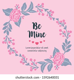 Card wallpaper of be mine with floral frame of elegant. Vector