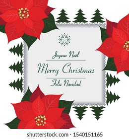 Card to wish happy holidays, red, white and green, decorated with Christmas tree and flowers: the Poinsettia - English, French and Spanish text, translation: happy Christmas.