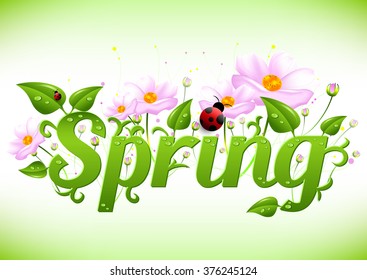 Card for wishes with beginning of springtime. Word spring in nature style with flowers, green leaves with dew drops and ladybugs. Nature logo. Spring vector illustration