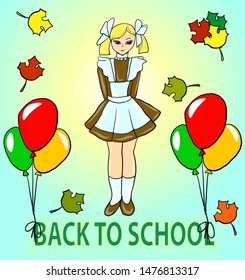 Card with words "Back to school", balloons, leaves and school girl