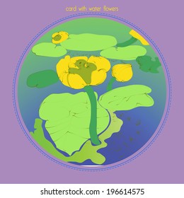 Card with yellow water lilies and green leaves on radiance background.. With  algae, handmade.