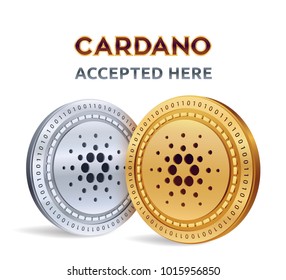 Cardano. Accepted sign emblem. Crypto currency. Golden and silver coins with Cardano symbol isolated on white background. 3D isometric Physical coins with text Accepted Here. Vector illustration
