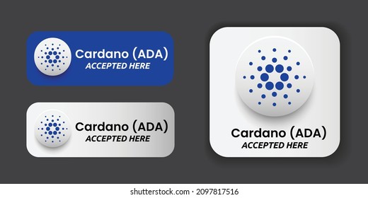 Cardano (ADA) Crypto Currency Accepted Here Signage Sticker Vector Illustration. Can Be Used As Storefront Display Signage, Badge, Label, Card, Print Design, Poster And Graphic Tag