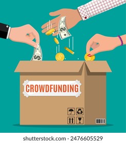 Cardboard box and hands with money. Funding project by raising monetary contributions from people. Crowdfunding concept, startup or new business model. Vector illustration in flat style