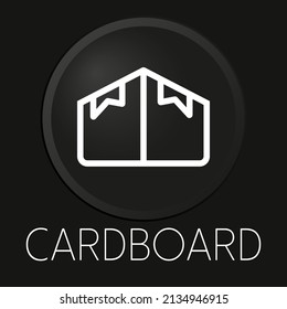 Cardboard minimal vector line icon on 3D button isolated on black background. Premium Vector.