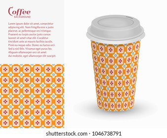 Cardboard paper cup of coffee with ornament and seamless geometric pattern. Take away coffee packaging template, isolated design elements for coffee shop, restaurant menu. Realistic vector cup