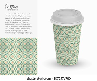 Cardboard paper cup of coffee with ornament and seamless geometric pattern. Take away coffee packaging template, isolated design elements for coffee shop, restaurant menu. Realistic vector cup