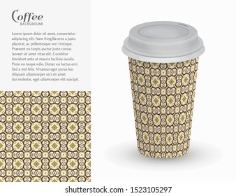 Cardboard paper cup of coffee with ornament and seamless geometric pattern. Take away coffee packaging template, isolated design elements for coffee shop, restaurant menu. Realistic vector cup