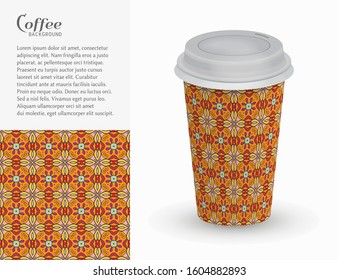 Cardboard paper cup of coffee with ornament and seamless geometric pattern. Take away coffee packaging template, isolated design elements for coffee shop, restaurant menu. Realistic vector cup