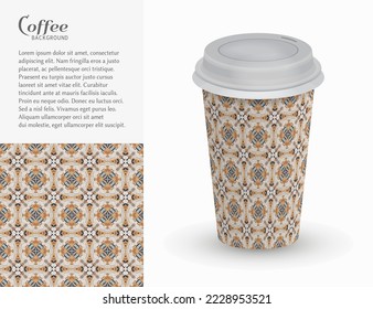 Cardboard paper cup of coffee with ornament and seamless geometric pattern. Take away coffee packaging template, isolated design elements for coffee shop, restaurant menu. Realistic vector cup