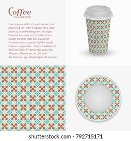 Cardboard paper cup of coffee and saucer with ornament, seamless pattern. Take away coffee packaging template, isolated design elements for coffee shop, restaurant menu. Realistic cup and saucer