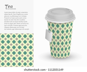 Cardboard paper cup of tea with ornament and seamless geometric pattern. Take away tea packaging template, isolated design elements for coffee shop, restaurant menu. Realistic vector cup