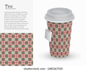 Cardboard paper cup of tea with ornament and seamless geometric pattern. Take away tea packaging template, isolated design elements for coffee shop, restaurant menu. Realistic vector cup