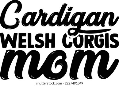 Cardigan Welsh Corgis mom Dog SVG Design