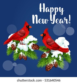 Cardinal birds holiday greeting card. Red cardinals sitting on snowy pine branch with cones and text Happy New Year. Festive poster design