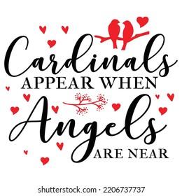 Cardinals Appear When Angels Are Near Christmas Shirt