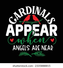 Cardinals Appear when Angels Are Near, Christmas SVG Design, Vector file.