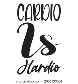 cardio is hardio quote letter