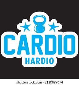 cardio hardio T shirt design, vector file.