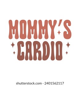 Mommy’s cardio, Retro Toddler Funny Kids Illustration for Print