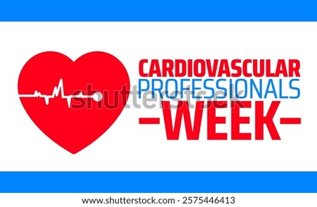 Cardiovascular Professionals Week background banner or poster design template. observed every year in February. Holiday concept. Use to any Template, card, poster, placard, template.