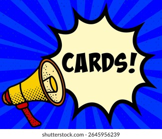 Cards announcement speech bubble. Megaphone, speech burst, comic style, bright background, communication element, expression tool, voice projection, information sharing, pop art design.