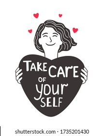 Care about self girl. Young woman empowered caring your self vector drawing, she holding heart with lettering quote, vector illustration