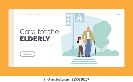 Care of Elderly Landing Page Template. Little Child Lead Old Lady over Crossroad with Zebra and Traffic Lights. Girl Character Help to Cross Road for Elderly Woman. Cartoon People Vector Illustration