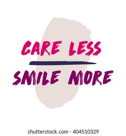 Care Less Smile More (Motivational Quote Vector Art)