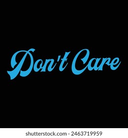 don’t care text on black background.